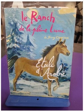 Le Ranch de la Pleine Lune Tome 14 : Étoile d’Arabie – Jenny Oldfield