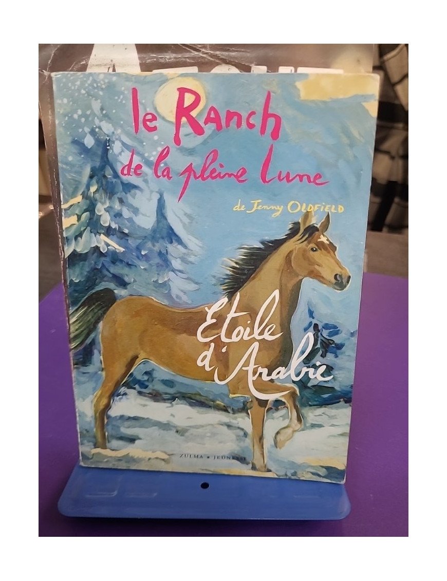 Le Ranch de la Pleine Lune Tome 14 : Étoile d’Arabie – Jenny Oldfield