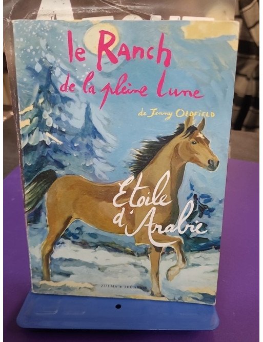 Le Ranch de la Pleine Lune Tome 14 : Étoile d’Arabie – Jenny Oldfield