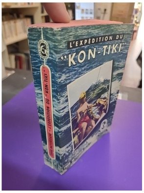 L’Expédition du Kon-Tiki – Sur un radeau à travers le Pacifique – Thor Heyerdahl