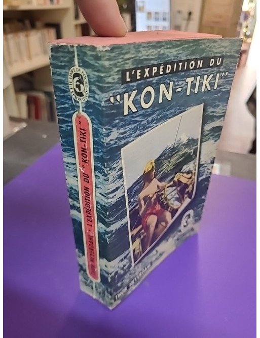 L’Expédition du Kon-Tiki – Sur un radeau à travers le Pacifique – Thor Heyerdahl