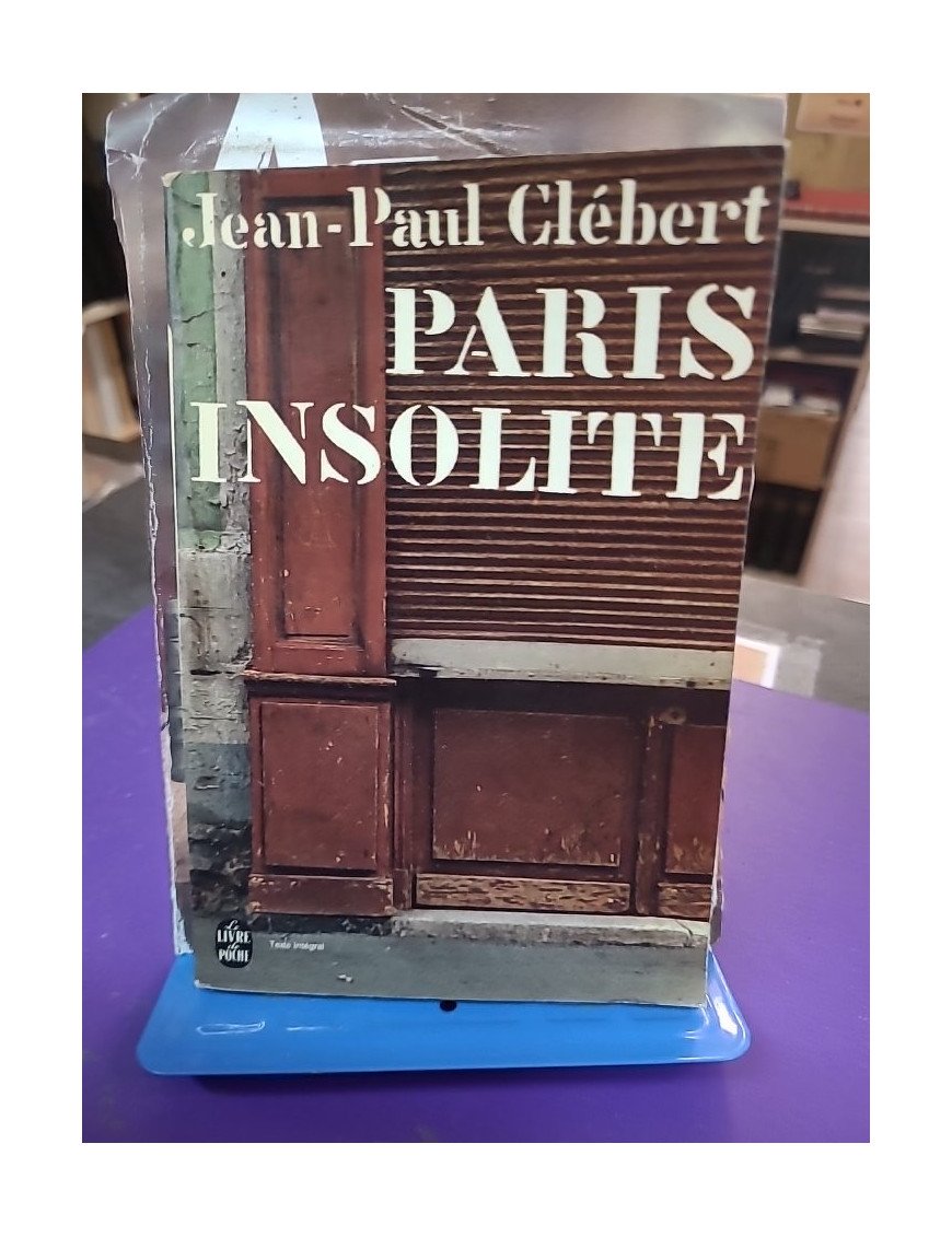 Paris Insolite – Jean-Paul Clébert