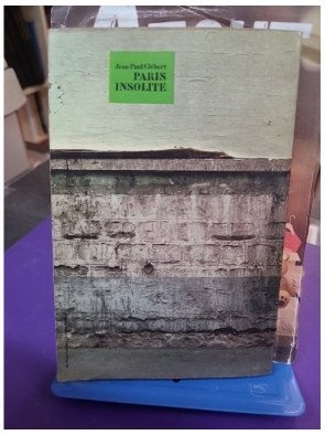 Paris Insolite – Jean-Paul Clébert