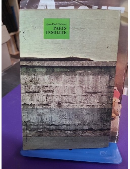 Paris Insolite – Jean-Paul Clébert
