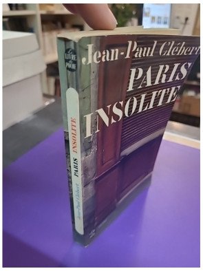 Paris Insolite – Jean-Paul Clébert