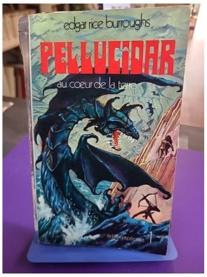 Pellucidar : Au cœur de la Terre – Edgar Rice Burroughs