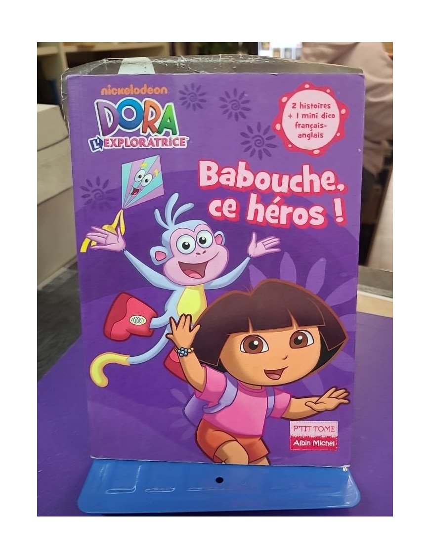 Babouche, ce héros ! Tome 9 – Dora l’exploratrice
