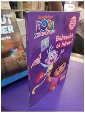 Babouche, ce héros ! Tome 9 – Dora l’exploratrice