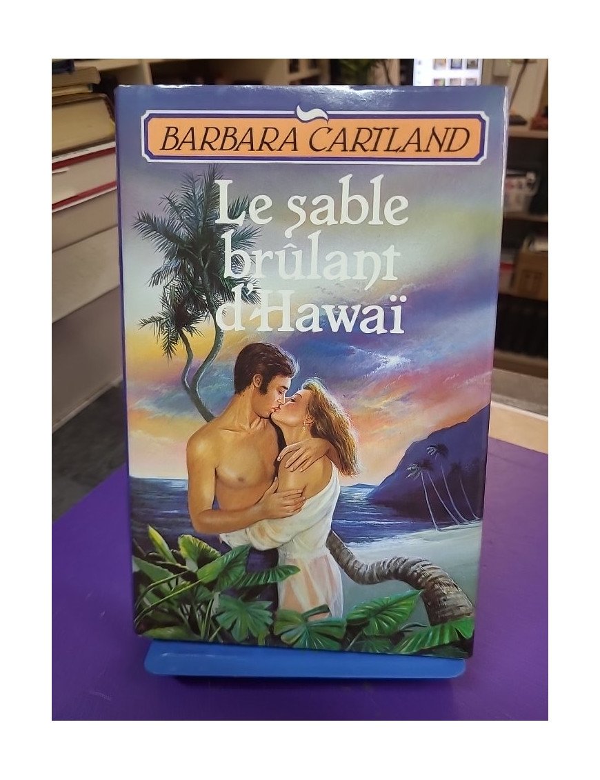 Le Sable brûlant d'Hawaï - Barbara Cartland