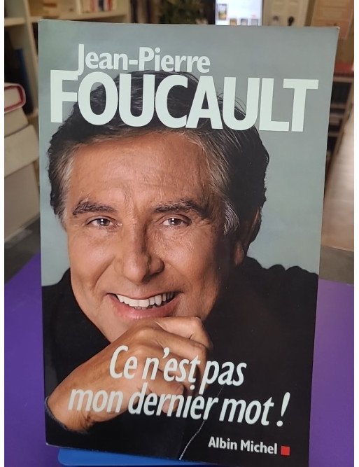 Ce n'est pas mon dernier mot ! – Jean-Pierre Foucault