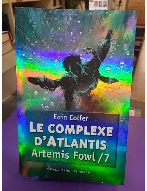 Artemis Fowl – Tome 7 : Le Complexe d’Atlantis – Eoin Colfer