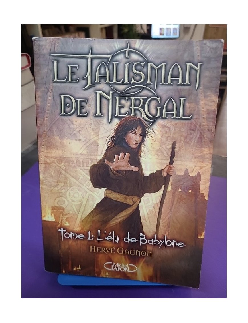 Le talisman de Nergal – Tome 1 : L'Élu de Babylone – Hervé Gagnon