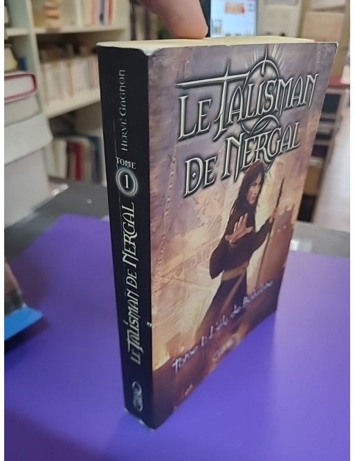 Le talisman de Nergal – Tome 1 : L'Élu de Babylone – Hervé Gagnon
