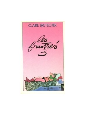 Les Frustrés 3 Par Claire...