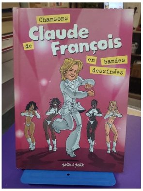 Les chansons de Claude François en bandes dessinées – Claude François