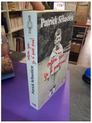 Même que ça s'peut pas !