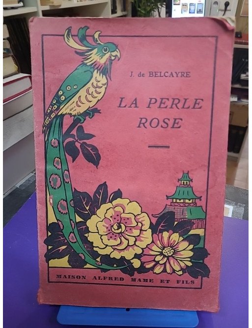 La Perle rose - J De Belcayre