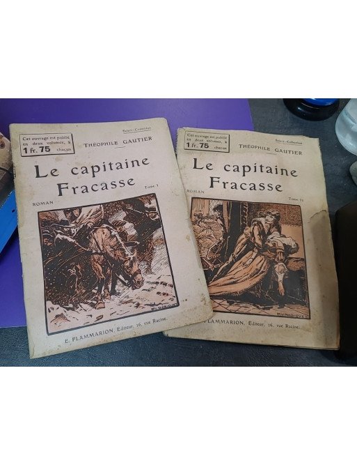 Le Capitaine Fracasse, tomes 1 et 2 - Théophile Gautier