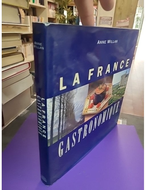 La France Gastronomique - Anne Willan