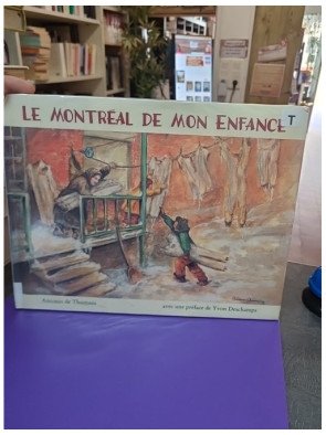 Le Montréal de mon enfance - Antonio De Thomasis