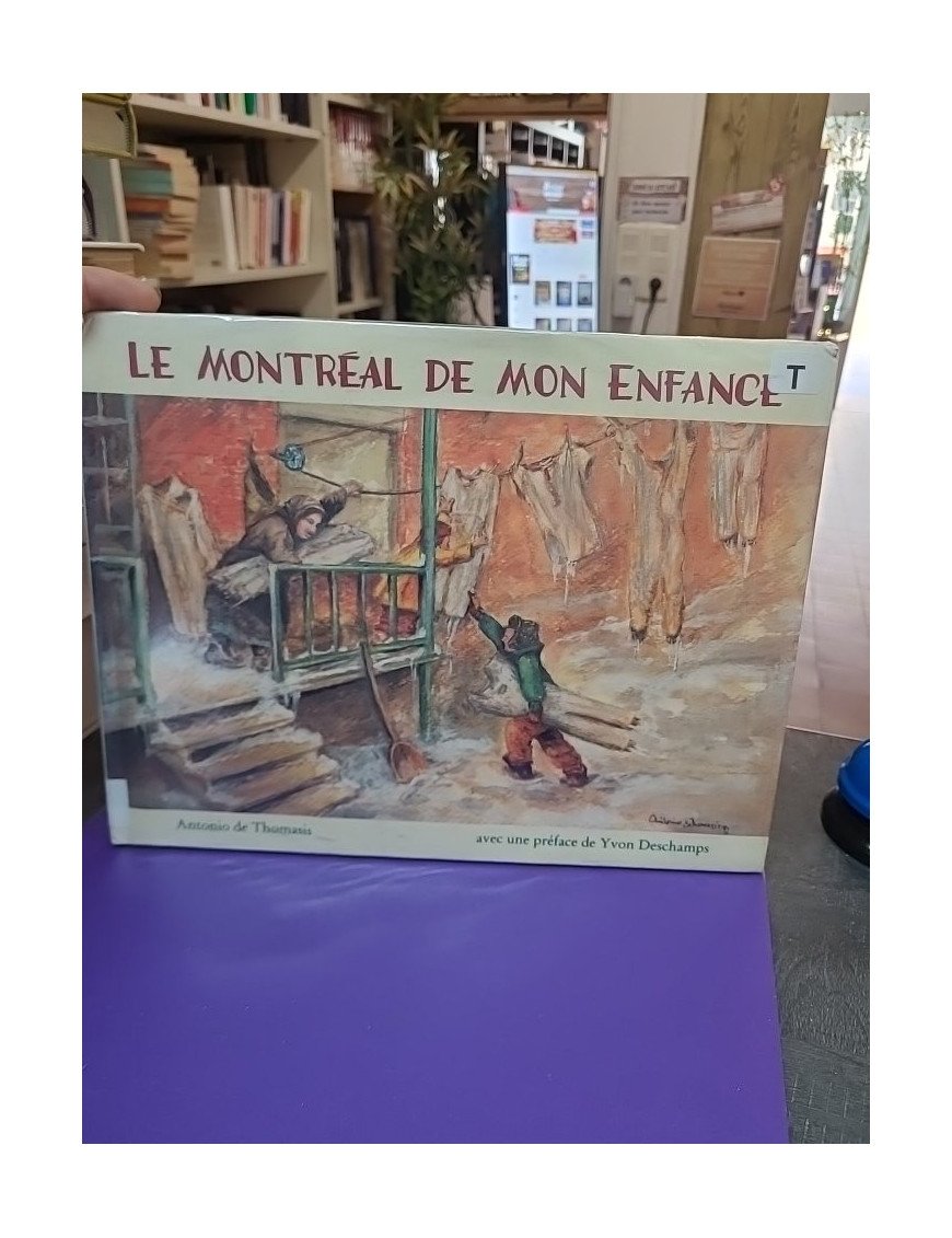 Le Montréal de mon enfance - Antonio De Thomasis