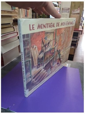 Le Montréal de mon enfance - Antonio De Thomasis