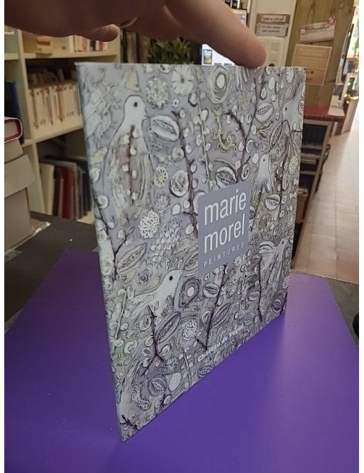 Catalogue de l'exposition Marie Morel au musée de la Halle Saint-Pierre - Peintures