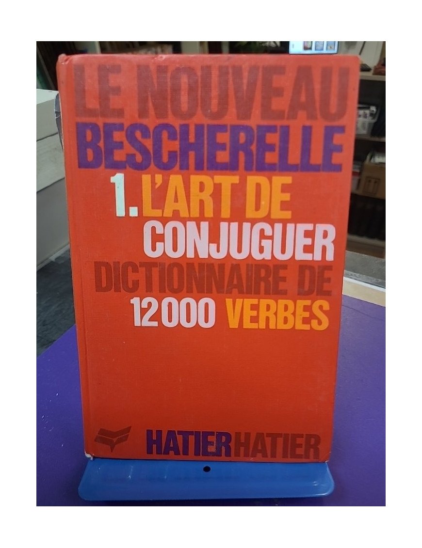 Le Nouveau Bescherelle, tome 1 – L’Art de conjuguer – Le Bescherelle