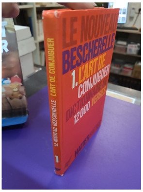 Le Nouveau Bescherelle, tome 1 – L’Art de conjuguer – Le Bescherelle