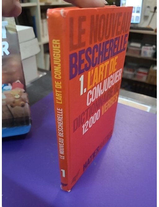 Le Nouveau Bescherelle, tome 1 – L’Art de conjuguer – Le Bescherelle