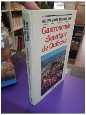 Gastronomie diététique de Quiberon - Philippe Girard, Patrick Jarno