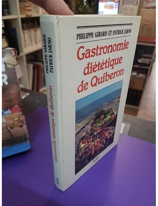 Gastronomie diététique de Quiberon - Philippe Girard, Patrick Jarno