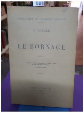 Le bornage (huitième édition corrigée et mise à jour de la jurisprudence) – F Danger