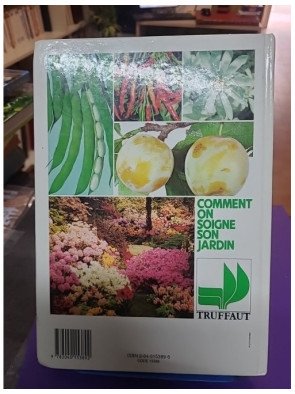 Comment on soigne son jardin – Georges Truffaut