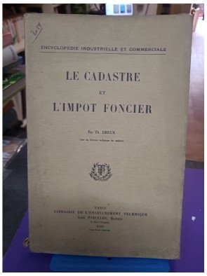 Le cadastre et l'impôt foncier – Th. Dreux