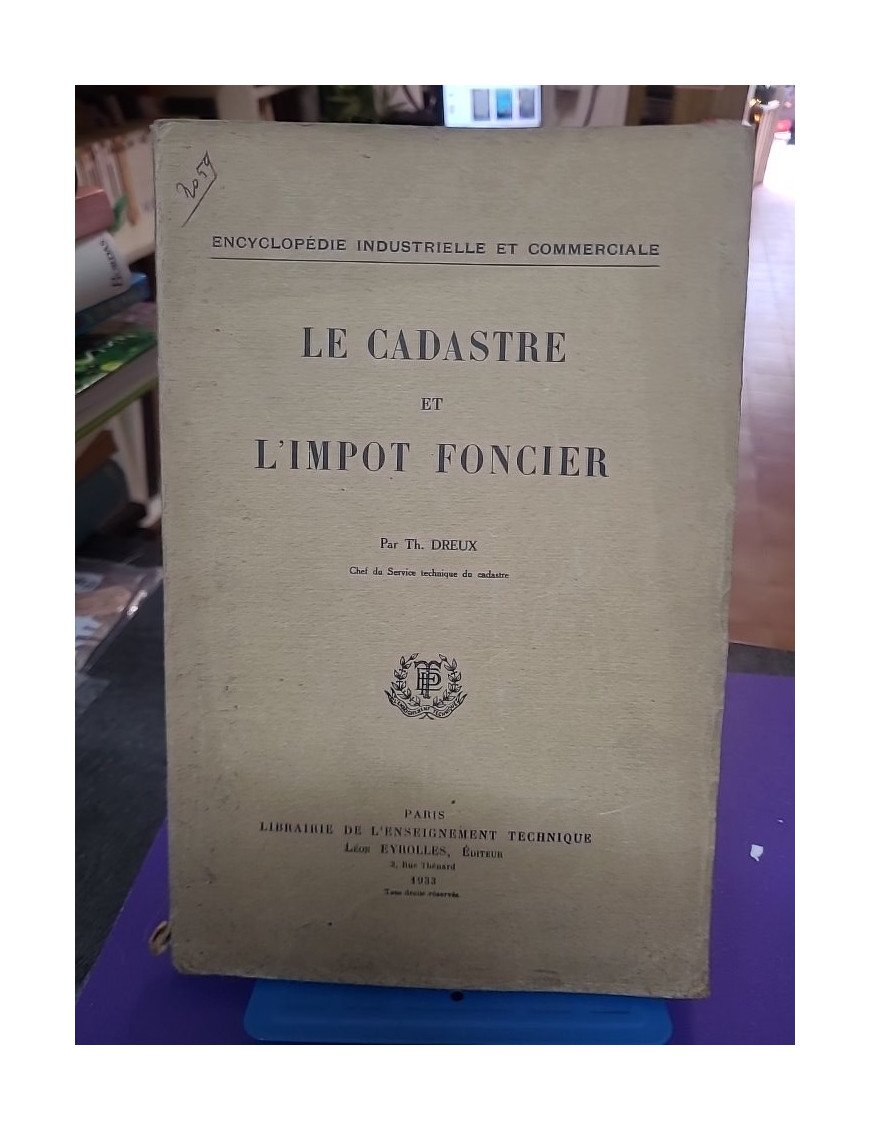 Le cadastre et l'impôt foncier – Th. Dreux