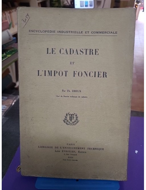 Le cadastre et l'impôt foncier – Th. Dreux