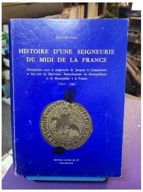 Histoire d'une seigneurie du Midi de la France – Tome 2 – Jean Baumel