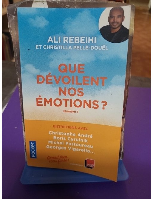 Que dévoilent nos émotions ? Tome 1 - Ali Rebeihi