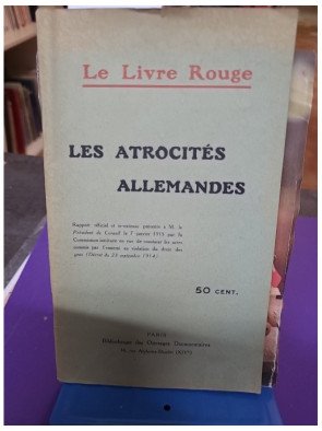 Le Livre Rouge, Les Atrocités Allemandes - Bibliothèque des Ouvrages Documentaires