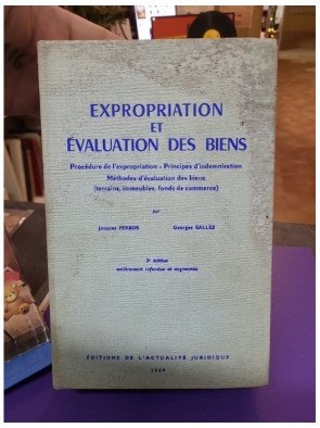 Expropriations et évaluations des biens - Procédure de l'expropriation - Ferbos Jacques, Salles Georges