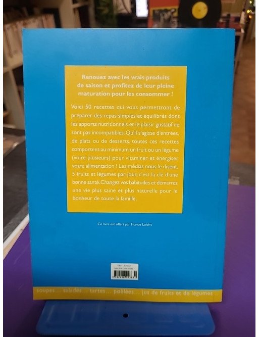 5 Fruits et Légumes par jour, 50 recettes - Annick Champetier de Ribes