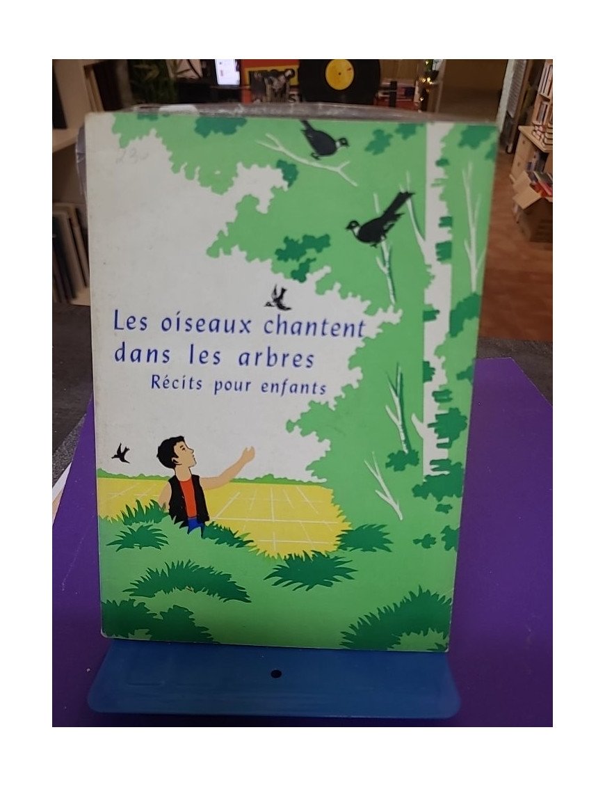 Les Oiseaux chantent dans les arbres - Récits pour enfants