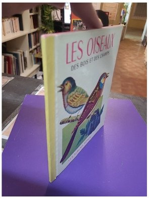 Les Oiseaux des bois et des champs - Marandin J. F.
