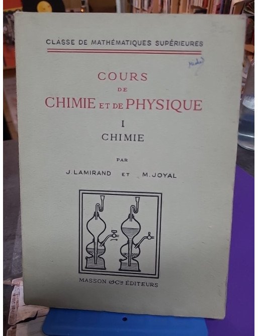 Cours de Chimie et de Physique – Tome 1 : Chimie (2ème édition)