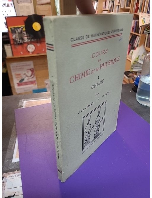 Cours de Chimie et de Physique – Tome 1 : Chimie (2ème édition)