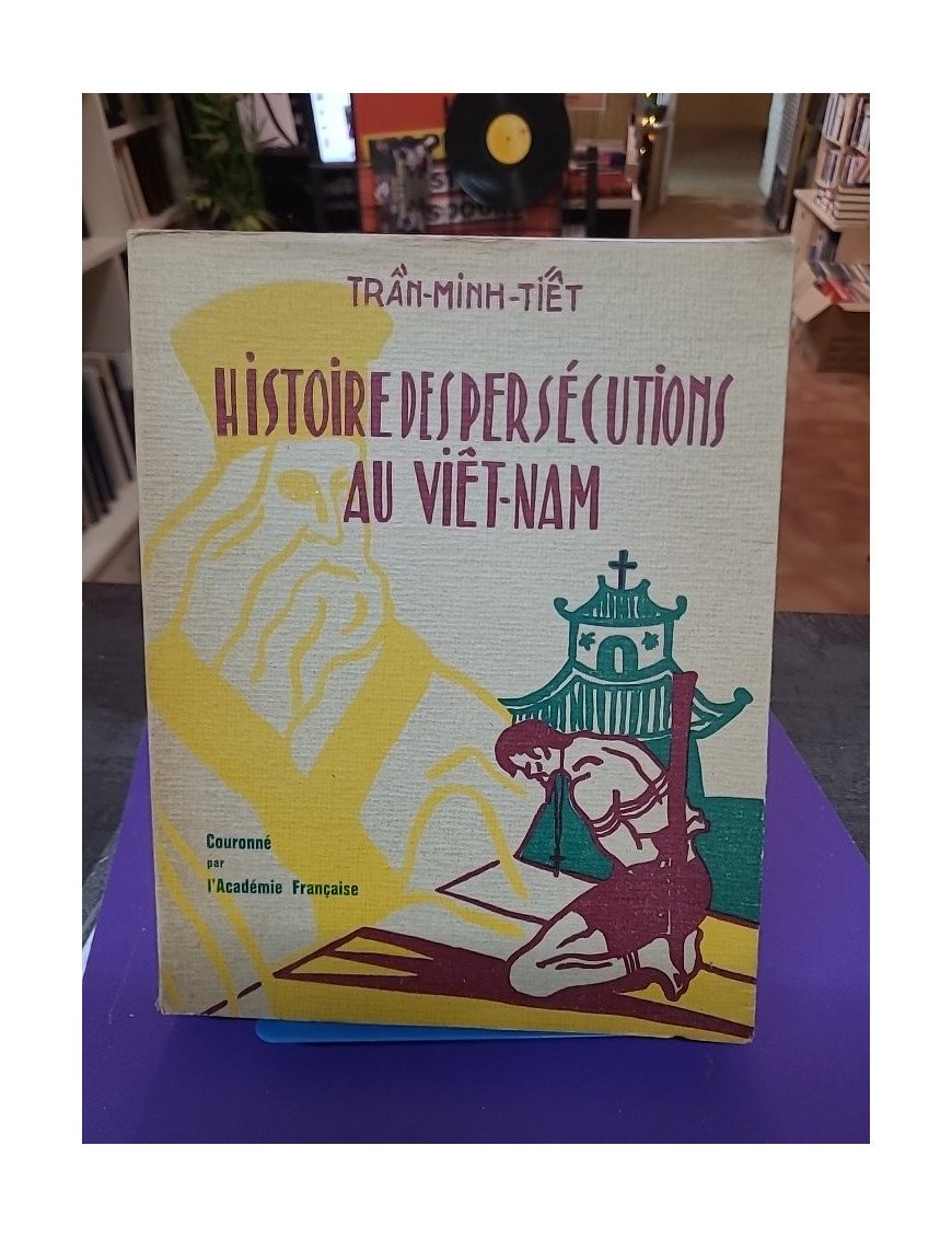 Histoire des persécutions au Viêt-Nam – Tran-Minh Tiêt