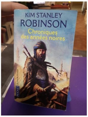 Chroniques des années noires – Kim Stanley Robinson