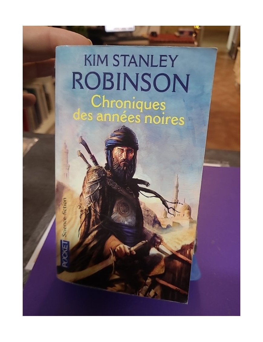 Chroniques des années noires – Kim Stanley Robinson