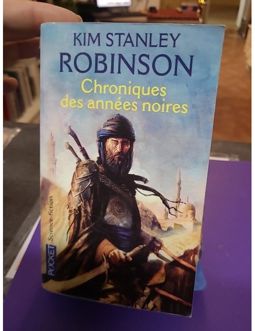 Chroniques des années noires – Kim Stanley Robinson